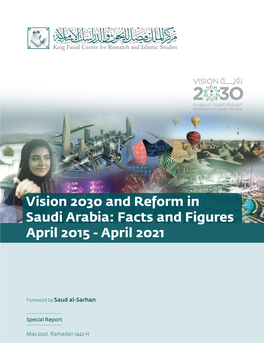 Vision 2030 and Reform in Saudi Arabia: Facts and Figures April 2015 - April 2021
