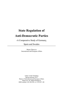 State Regulation of Anti-Democratic Parties -A Comparative Study of Germany, Spain and Sweden