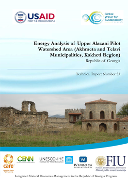 Energy Analysis of Upper Alazani Pilot Watershed Area (Akhmeta and Telavi Municipalities, Kakheti Region) Republic of Georgia