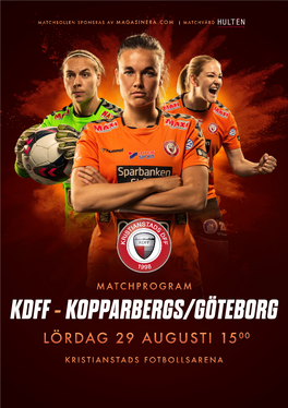 Kdff - Kopparbergs/Göteborg Lördag 29 Augusti 1500