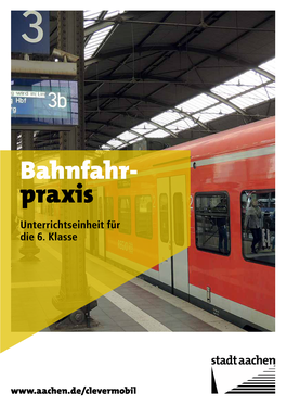 Bahnfahr- Praxis