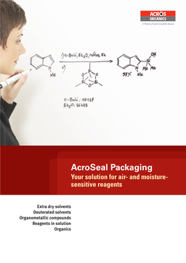Acroseal Packaging Your Solution for Air- and Moisture- Sensitive Reagents
