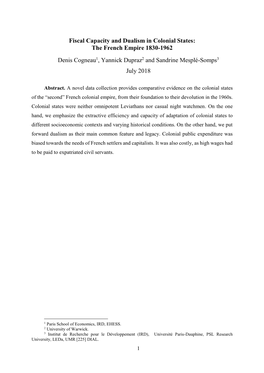 Fiscal Capacity and Dualism in Colonial States: the French Empire 1830-1962 Denis Cogneau1, Yannick Dupraz2 and Sandrine Mesplé-Somps3 July 2018