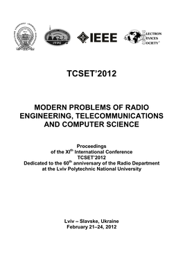 TCSET'2012, February 21–24, 2012, Lviv-Slavske, Ukraine Ministry of Education and Science, Youth and Sport of Ukraine Lviv Polytechnic National University