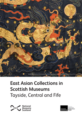 East Asian Collections in Scottish Museums Tayside, Central and Fife