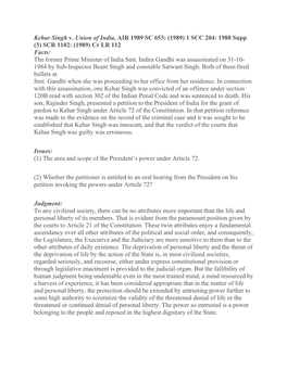 Kehar Singh V. Union of India, AIR 1989 SC 653: (1989) 1 SCC 204: 1988 Supp (3) SCR 1102: (1989) Cr LR 112 Facts: the Former Prime Minister of India Smt