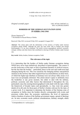 Original Scientific Paper BORDERS of the GERMAN OCCUPATION ZONE in SERBIA 1941-1944 Zoran Janjetović1* the Relevance of the To