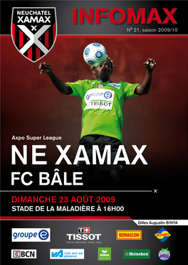 Ne Xamax FC Bâle Dimanche 23 Août 2009 STADE DE LA MALADIÈRE À 16H00