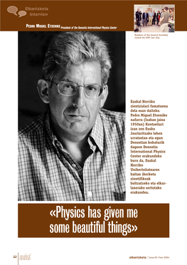 «Physics Has Given Me Some Beautiful Things»