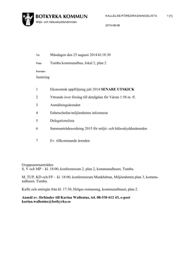 Måndagen Den 25 Augusti 2014 Kl:18:30 Tumba Kommunalhus