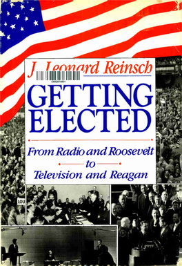 GETTING ELECTED • • from Radio and Roosevelt • to Television and Reagan