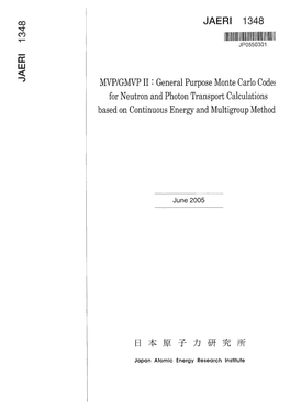 MVP/GMVPII: General Purpose Monte Carlo Cock for Neutron and Photon Transport Calculations Based on Continuous Energy and Multigroup Method