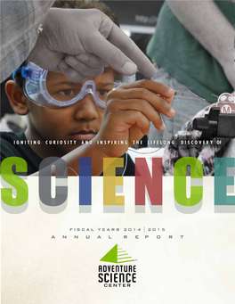 Science Center Is an Independent, Not-For-Profit Educational Institution That Ignites Curiosity and Inspires the Lifelong Discovery of Science