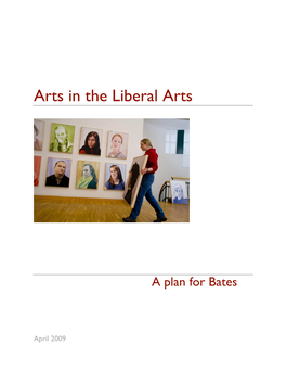 Arts in the Liberal Arts Curriculum at Bates (For Example a Biannual Art-In, an Arts Equivalent of the Mount David Summit, Or CBB Arts Collaborations)