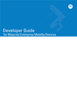 Developer Guide for Motorola Enterprise Mobility Devices