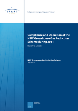 Compliance and Operation of the NSW Greenhouse Gas Reduction Scheme During 2011 Report to Minister