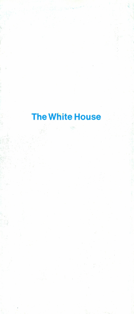 The White House the White House Has Been the Scene of Many Great Moments in American History; Yet the House Endures As More Than an Object of Historical Interest