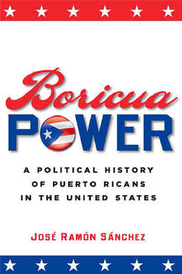 Boricua Power: a Political History of Puerto Ricans in the United States