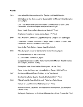 Awards 2010 2009 2008 International Architecture Award for Carabanchel Social Housing ICSC's Best-Of-The-Best Award for Sust