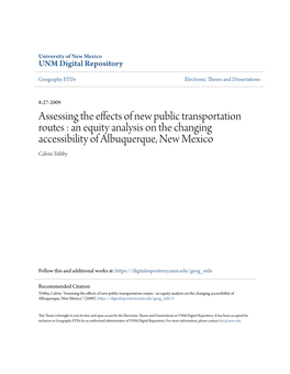 Assessing the Effects of New Public Transportation Routes : an Equity Analysis on the Changing Accessibility of Albuquerque, New Mexico Calvin Tribby