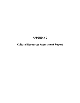 APPENDIX C Cultural Resources Assessment Report