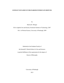 CONFLICT DYNAMICS in MILITARIZED INTERSTATE DISPUTES by Shawna K. Metzger B.S in Applied Arts and Science, Rochester Institute O