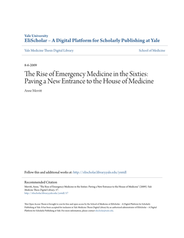 The Rise of Emergency Medicine in the Sixties: Paving a New Entrance to the House of Medicine Anne Merritt