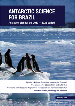 ANTARCTIC SCIENCE for BRAZIL an Action Plan for the 2013 – 2022 Period