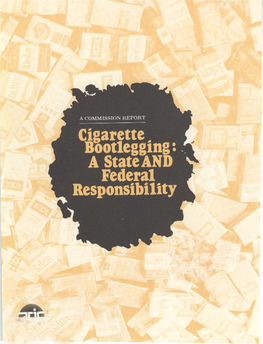 Cigarette Bootlegging: a State and Federal Responsibility. Commission Report (A-65)