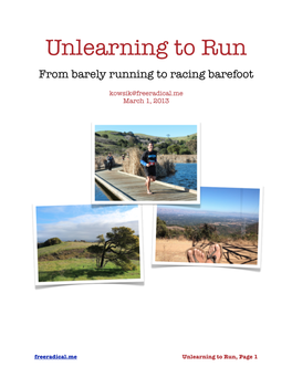 Unlearning to Run from Barely Running to Racing Barefoot