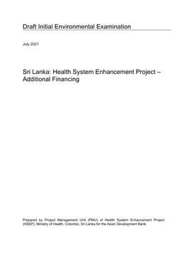 Draft Initial Environmental Examination Sri Lanka: Health System Enhancement Project – Additional Financing