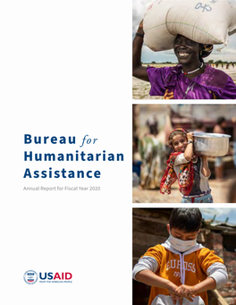 Bureau for Humanitarian Assistance Annual Report for Fiscal Year 2020 Cover Photos