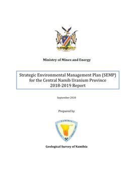 Strategic Environmental Management Plan (SEMP) for the Central Namib Uranium Province 2018-2019 Report