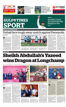 GULF TIMES 40-Point Lead with Singapore Win SPORT Page 4 FOOTBALL / AFC CHAMPIONS LEAGUE Duhail Face Tough Away Match Against Persepolis