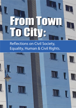 From Town to City: Reflections on Civil Society, Equality, Human & Civil Rights