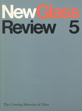 New Glass Review 5 Is Particularly Adventurous a S One Who Has Been and Continues to Be Excited by Glass, Because It Emphasizes This Type of Work