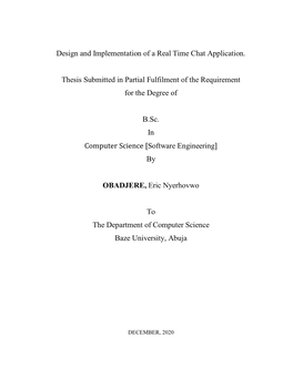 Design and Implementation of a Real Time Chat Application. Thesis Submitted in Partial Fulfilment of the Requirement for The