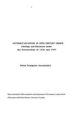 AUTHORITARIANISM in 20TH CENTURY GREECE Ideology and Education Under the Dictatorships of 1936 and 1967 Othon Evangelos Anastasa