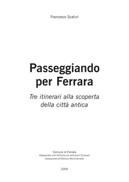 Passeggiando Per Ferrara Tre Itinerari Alla Scoperta Della Città Antica