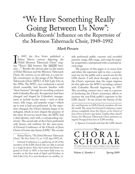 “We Have Something Really Going Between Us Now”: Columbia Records’ Influence on the Repertoire of the Mormon Tabernacle Choir, 1949–1992 Mark Porcaro