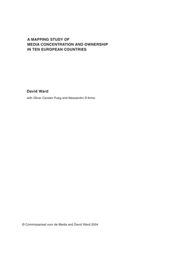 A MAPPING STUDY of MEDIA CONCENTRATION and OWNERSHIP in TEN EUROPEAN COUNTRIES David Ward