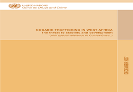 COCAINE TRAFFICKING in WEST AFRICA the Threat to Stability and Development (With Special Reference to Guinea-Bissau) DECEMBER 2007