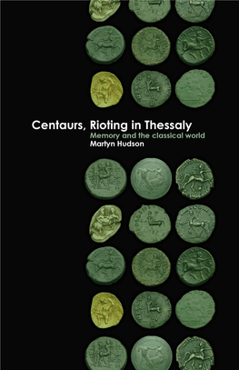 Centaurs, Rioting in Thessaly: Memory and the Classical World