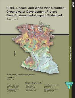Clark, Lincoln, and White Pine Counties Groundwater Development Project Final Environmental Impact Statement Book 1 of 2 NEVADA UTAH Tooele County Nevada State Office