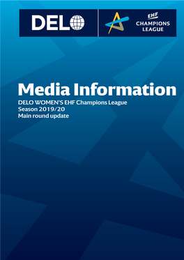 Media Information DELO WOMEN's EHF Champions League Season 2019/20 Main Round Update