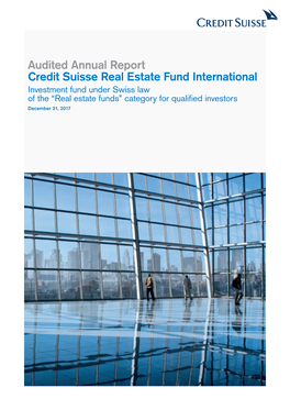 Audited Annual Report Credit Suisse Real Estate Fund International