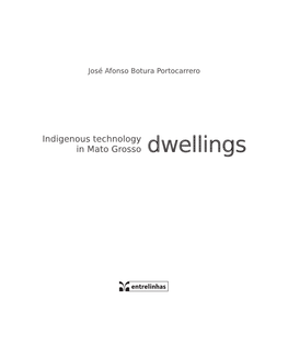 Indigenous Technology in Mato Grosso Dwellings © José Afonso Botura Portocarrero, 2010