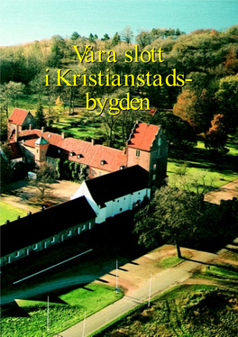 Våra Slott I Kristianstads- Bygden