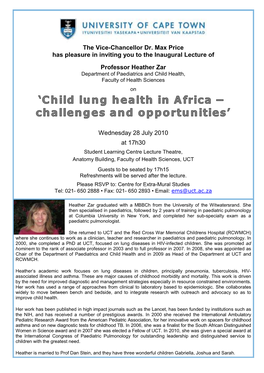 The Vice-Chancellor Dr. Max Price Has Pleasure in Inviting You to the Inaugural Lecture of Professor Heather Zar Wednesday 28 Ju