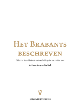 Het Brabants Beschreven Dialect in Noord-Brabant, Met Een Bibliografie Van 1776 Tot 2007
